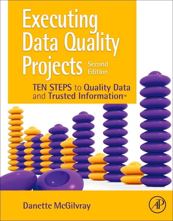 Executing Data Quality Projects by Danette McGilvray